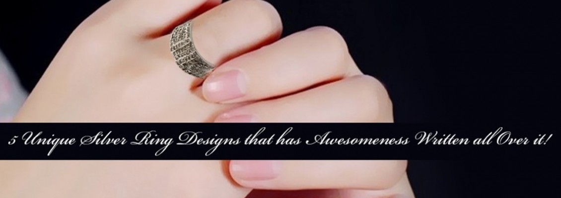 5 Unique Silver Ring Designs that has Awesomeness Written all Over it